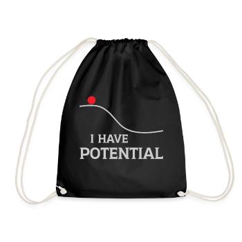 I have potential - Drawstring Bag - black - Front