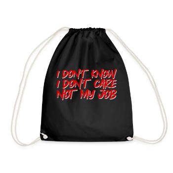 I Don't Know I Don't Care Not My Job 2 - Turnbeutel - Schwarz - Vorne
