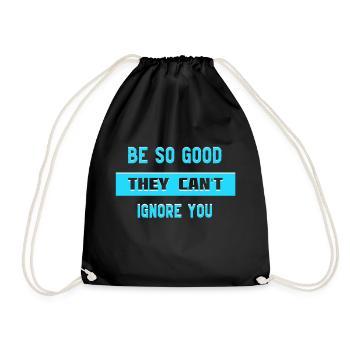 Be so good / Sois tellement douer - Motivation - Sac de sport léger - noir - Devant