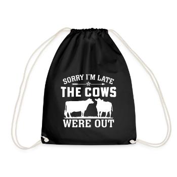sorry i'm late the cows were out - Drawstring Bag - black - Front