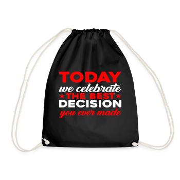 Today We Celebrate The Best Decision You EverMade3 - Drawstring Bag - black - Front