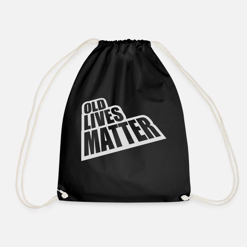 old lives matter Zitat - Turnbeutel - Schwarz