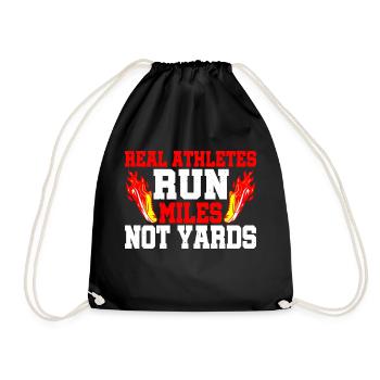 Real Athletes Run Miles Not Yards 3 - Drawstring Bag - black - Front