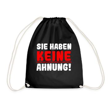 Sie haben keine Ahnung - Turnbeutel - Schwarz - Vorne