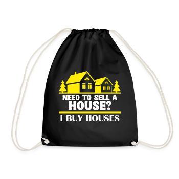 Do you need a house to sell I'm buying - Drawstring Bag - black - Front