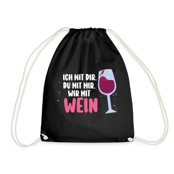 Ich Mit Dir Du Mit Mir Wir Mit Wein - Turnbeutel - Schwarz - Vorne