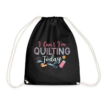 I Can't I'm Quilting Today Sewing Quilter - Drawstring Bag - black - Front