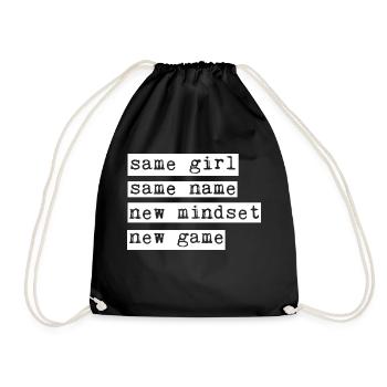 Same Girl Same Name New Mindset New Game - Drawstring Bag - black - Front