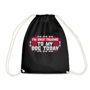 only talking to dog - Drawstring Bag - black - Front