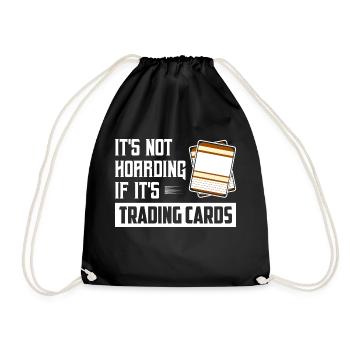 It's Not Hoarding If It's Trading Cards Card Colle - Drawstring Bag - black - Front