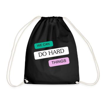 We can do hard things - Drawstring Bag - black - Front