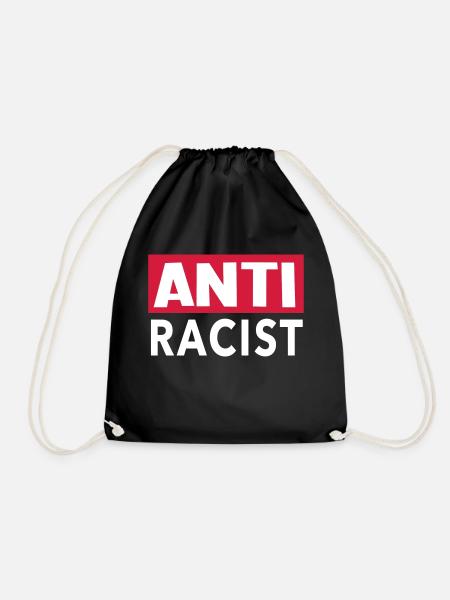 Anti Racist - Ansti Racism Shirt - Drawstring Bag - black