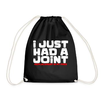 I just had a joint replacement in my knee 4 - Drawstring Bag - black - Front