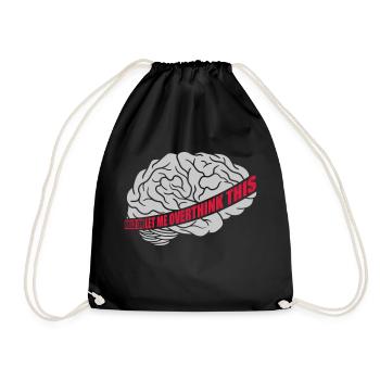 Let me overthink this - Drawstring Bag - black - Front