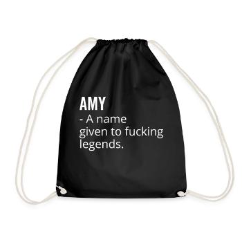 Amy a Name Given to Fucking Legends - Drawstring Bag - black - Front