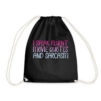 I Speak Fluent Movie Quotes And Sarcasm - Turnbeutel - Schwarz - Vorne