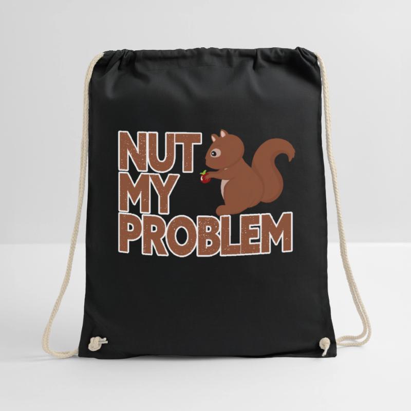 Nut my problem, not my problem Drawstring Bag