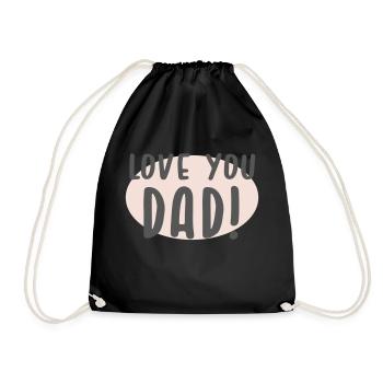 Love You Dad - Drawstring Bag - black - Front