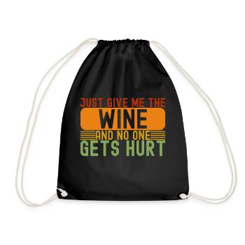 Funny Drinking Just Give Me The Wine - Drawstring Bag - black - Front
