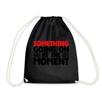 Quelque chose se passe en ce moment - Sac de sport léger - noir - Devant