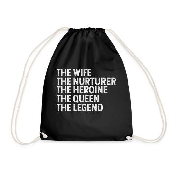 Wife nurturer heroine queen legend - Drawstring Bag - black - Front