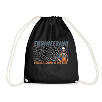 Engineering Because Scince is too easy - Drawstring Bag - black - Front