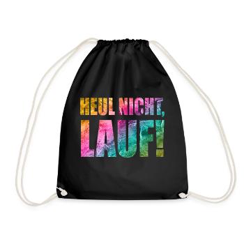 Heul nicht, Lauf! - Laufen, Joggen, Sport, Läufer - Turnbeutel - Schwarz - Vorne