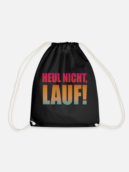 Heul nicht, Lauf! - Laufen, Joggen, Sport, Läufer - Turnbeutel - Schwarz