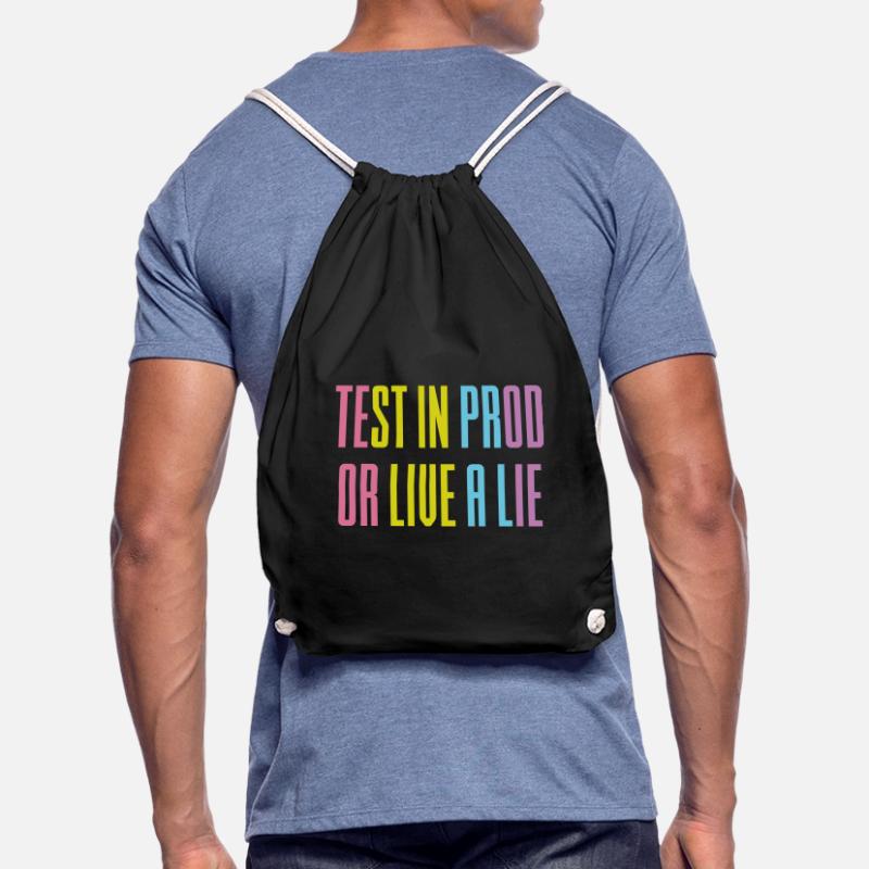 Testen Sie in prod oder leben Sie eine Lüge Turnbeutel