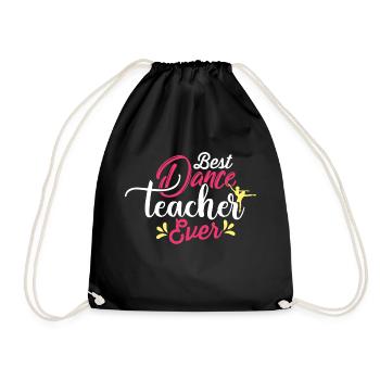 BEST DANCE TEACHER EVER - Turnbeutel - Schwarz - Vorne