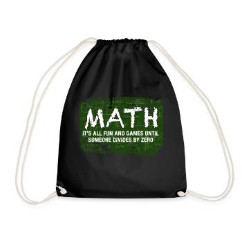 Math It's All Fun And Games Until Someone Divides - Drawstring Bag - black - Front