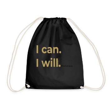 I can. I will. End of story. Spruch - Turnbeutel - Schwarz - Vorne