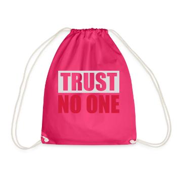 trust no one quote - Drawstring Bag - fuchsia - Front