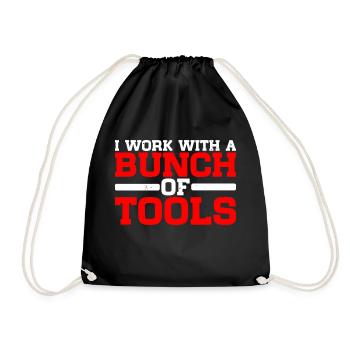 I Work With A Bunch Of Tools 17 - Turnbeutel - Schwarz - Vorne
