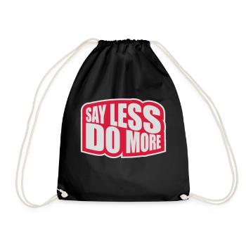 say less do more - Drawstring Bag - black - Front