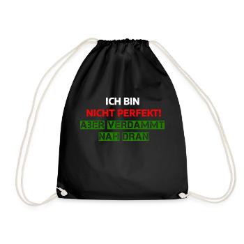 Ich bin nicht perfekt lustiger Spruch - Turnbeutel - Schwarz - Vorne