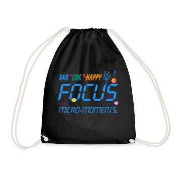 Focus on the micro-moments - Drawstring Bag - black - Front
