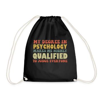 My Degree In Psychology Makes Me Highly Qualified - Drawstring Bag - black - Front