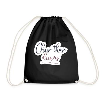 Chase those dreams - Turnbeutel - Schwarz - Vorne