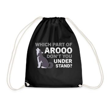 Husky Dog Which Part Of Arooo Don't You Understand - Turnbeutel - Schwarz - Vorne