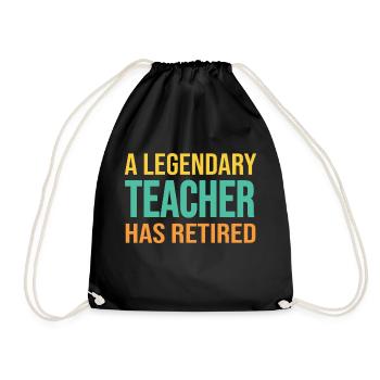 A legendary Teacher has Retired - Drawstring Bag - black - Front