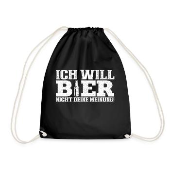 Ich will ein Bier nicht deine Meinung! - Turnbeutel - Schwarz - Vorne