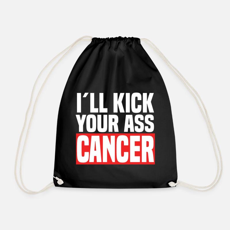 I'll Kick Your Ass Cancer - Drawstring Bag - black