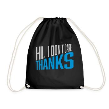 Hi I don't care - Drawstring Bag - black - Front