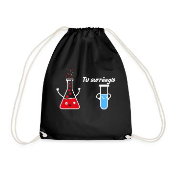 you overreact funny chemistry science nerd - Drawstring Bag - black - Front