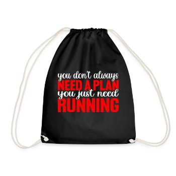 You Don't Always Need A Plan You Just Need Running3 - Drawstring Bag - black - Front