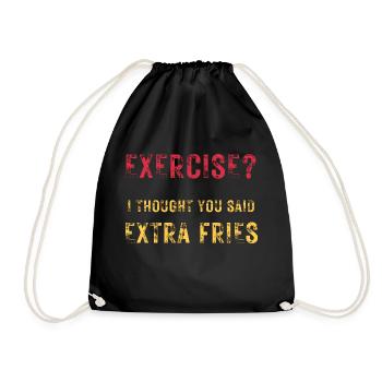 Exercise i thought You said Extra fries funny text - Drawstring Bag - black - Front