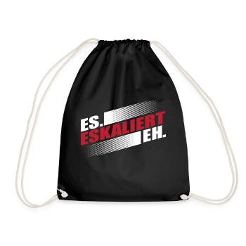es eskaliert eh. - Turnbeutel - Schwarz - Vorne