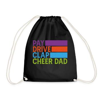 Pay Drive Clap Cheer Dad Funny Cheerleading - Drawstring Bag - black - Front