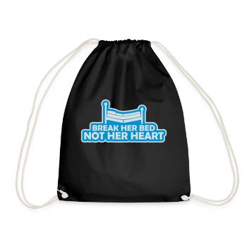 break her bed Quote - Drawstring Bag - black - Front